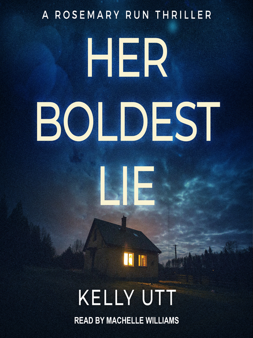 Title details for Her Boldest Lie by Kelly Utt - Wait list